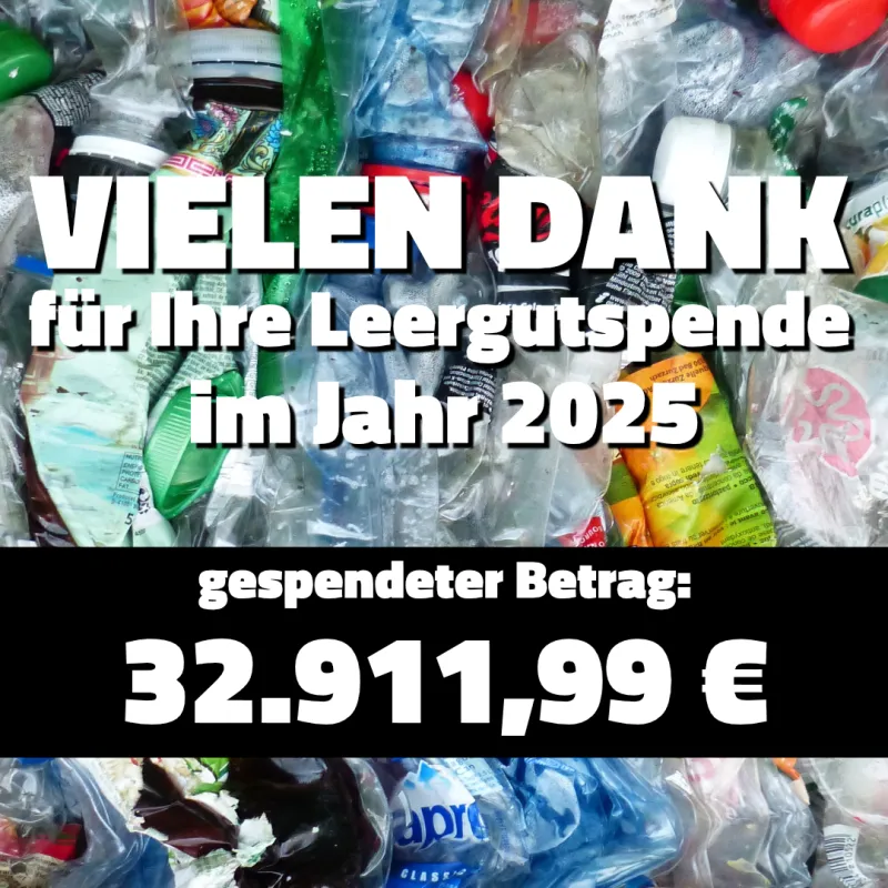 Leergutspenden 2025 - Vielen Dank für Ihre Unterstützung